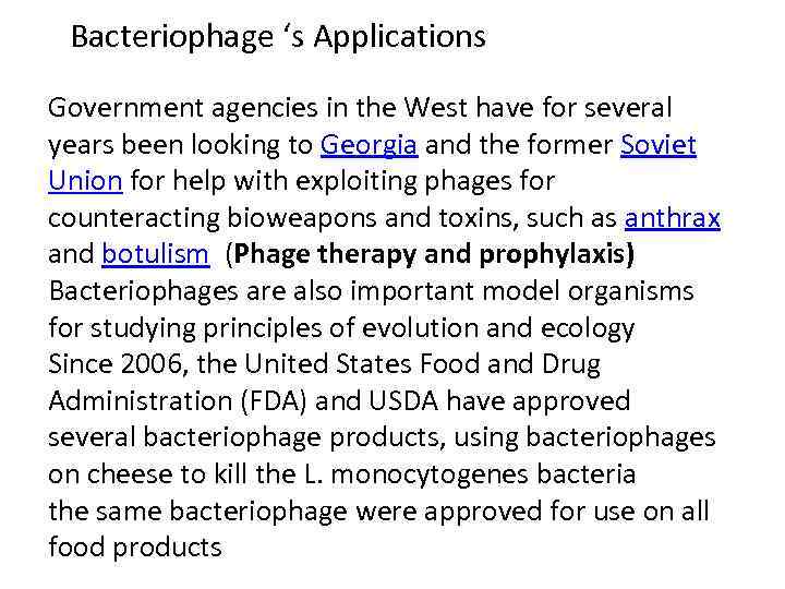 Bacteriophage ‘s Applications Government agencies in the West have for several years been looking