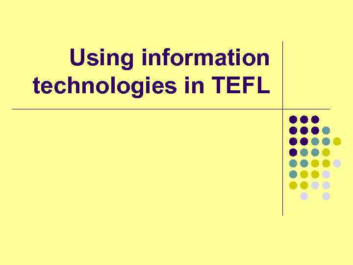 Using information technologies in TEFL 