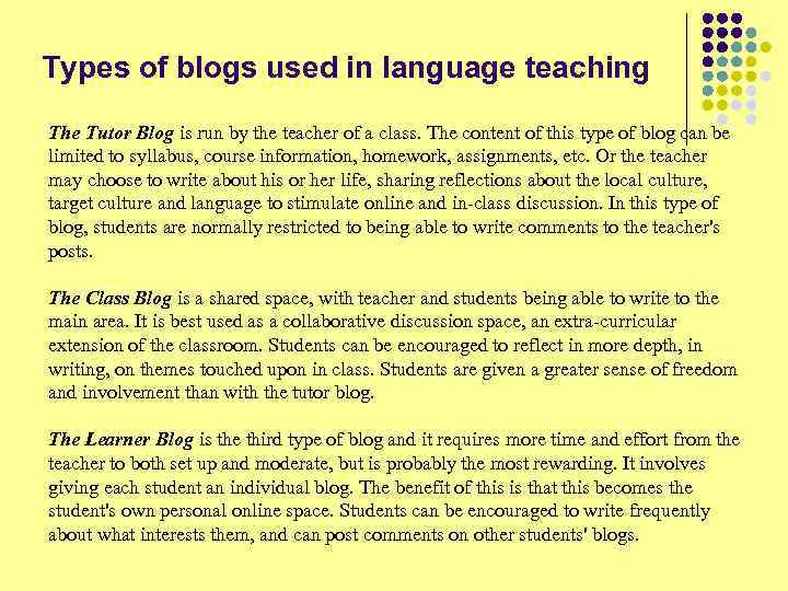Types of blogs used in language teaching The Tutor Blog is run by the