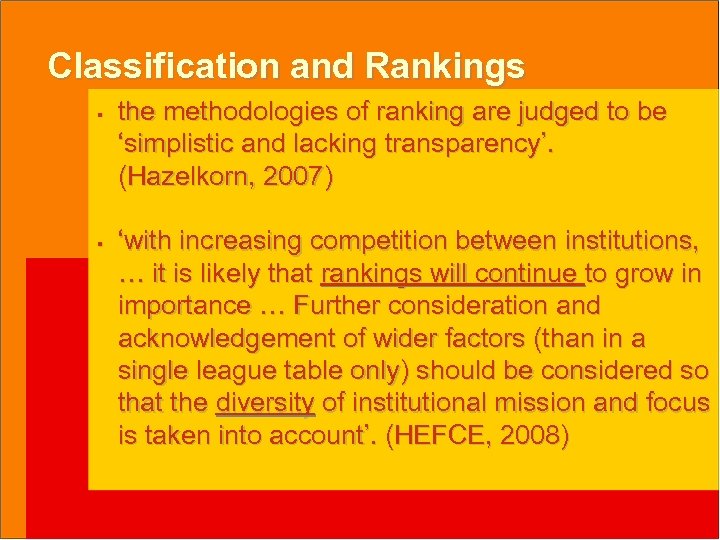 Classification and Rankings § § the methodologies of ranking are judged to be ‘simplistic