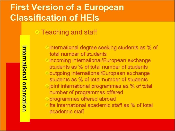 First Version of a European Classification of HEIs v Teaching and staff I n