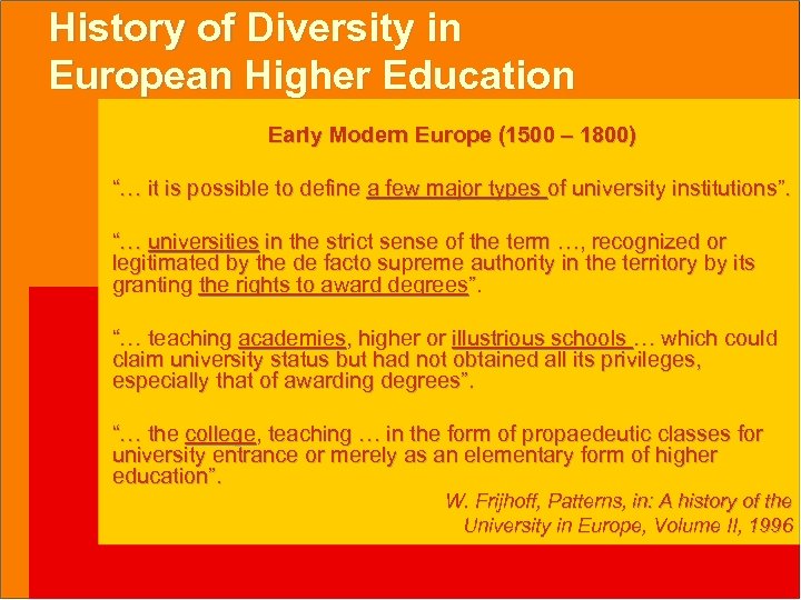 History of Diversity in European Higher Education Early Modern Europe (1500 – 1800) “…
