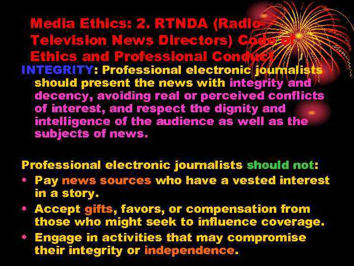 Media Ethics: 2. RTNDA (Radio. Television News Directors) Code of Ethics and Professional Conduct