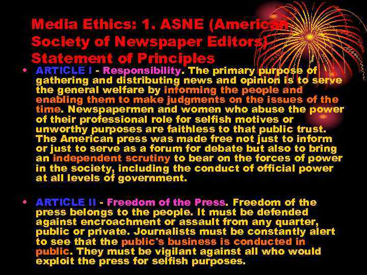 Media Ethics: 1. ASNE (American Society of Newspaper Editors) Statement of Principles • ARTICLE