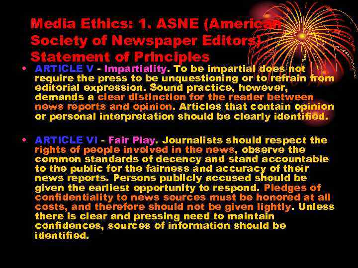 Media Ethics: 1. ASNE (American Society of Newspaper Editors) Statement of Principles • ARTICLE