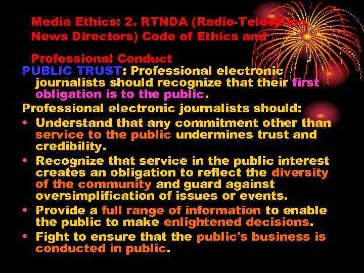 Media Ethics: 2. RTNDA (Radio-Television News Directors) Code of Ethics and Professional Conduct PUBLIC