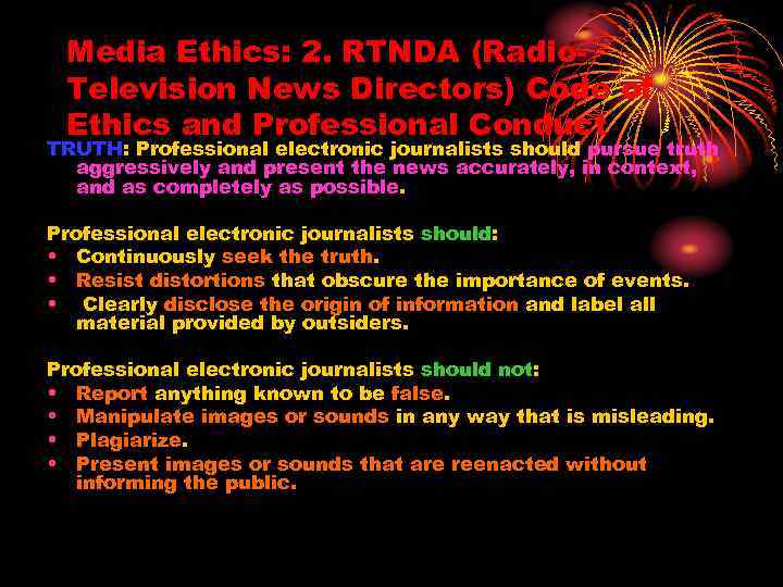 Media Ethics: 2. RTNDA (Radio. Television News Directors) Code of Ethics and Professional Conduct