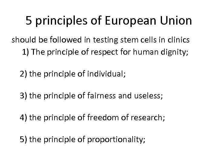 5 principles of European Union should be followed in testing stem cells in clinics