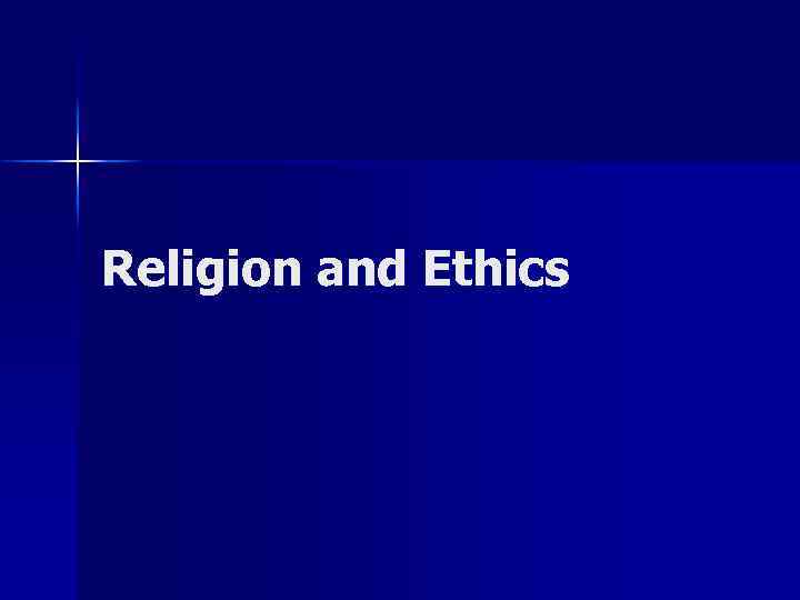 Religion and Ethics 