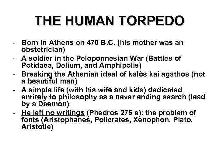 THE HUMAN TORPEDO - Born in Athens on 470 B. C. (his mother was