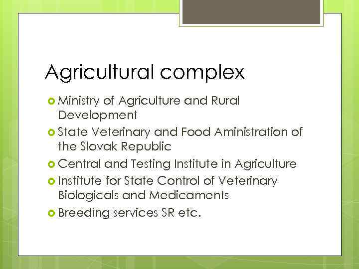 Agricultural complex Ministry of Agriculture and Rural Development State Veterinary and Food Aministration of