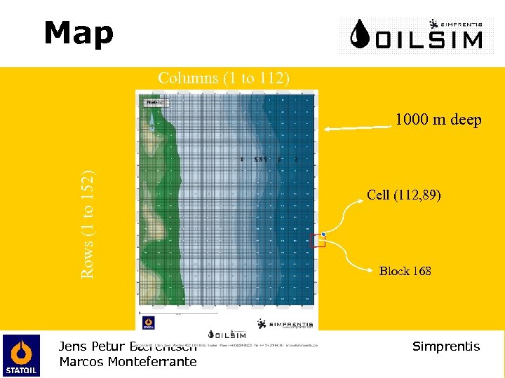 Map Columns (1 to 112) Rows (1 to 152) 1000 m deep Jens Petur