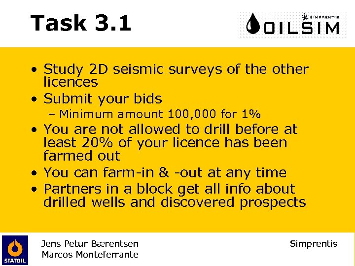 Task 3. 1 • Study 2 D seismic surveys of the other licences •