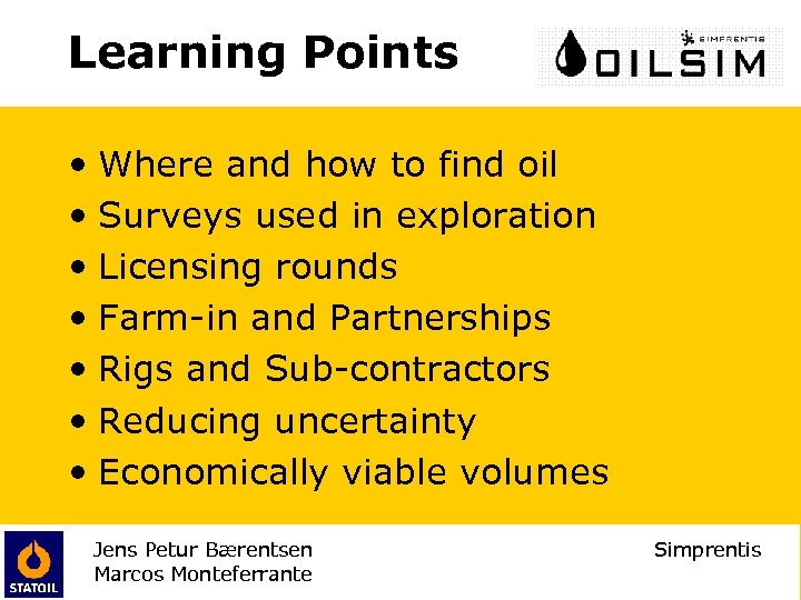 Learning Points • Where and how to find oil • Surveys used in exploration