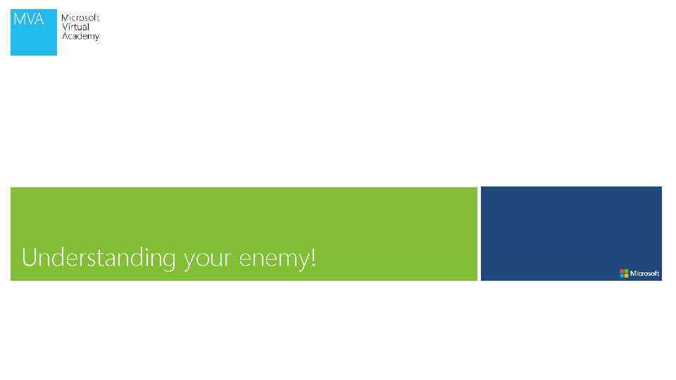 Understanding your enemy! 