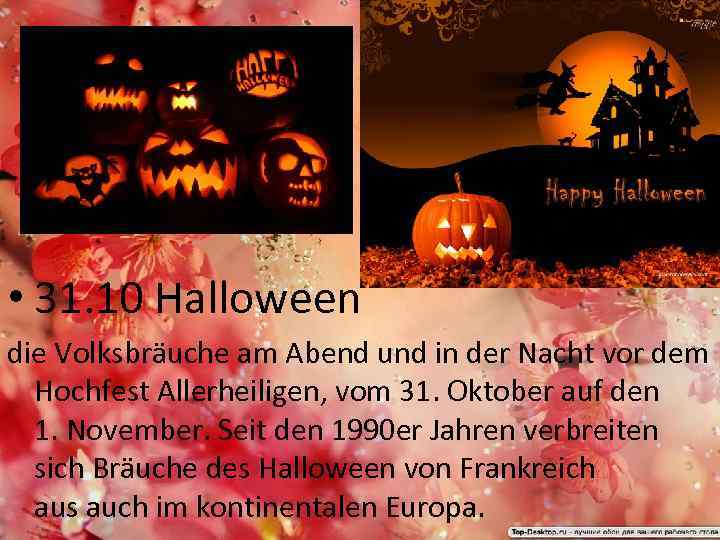  • 31. 10 Halloween die Volksbräuche am Abend und in der Nacht vor