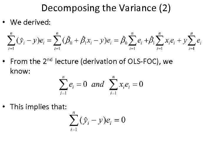 Decomposing the Variance (2) • We derived: • From the 2 nd lecture (derivation