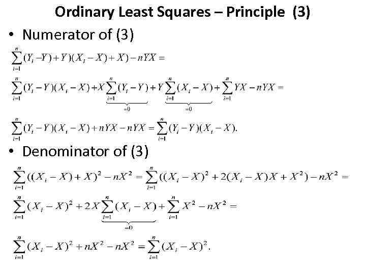 Ordinary Least Squares – Principle (3) • Numerator of (3) • Denominator of (3)