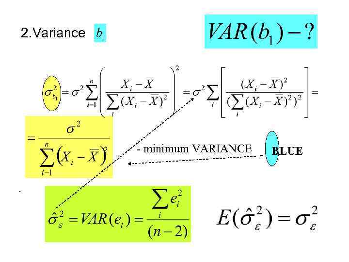 2. Variance - minimum VARIANCE. BLUE 