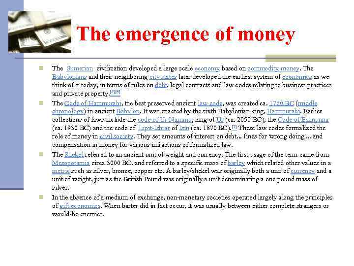 The emergence of money n n The Sumerian civilization developed a large scale economy