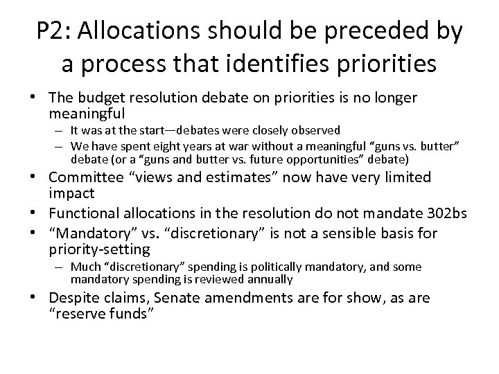 P 2: Allocations should be preceded by a process that identifies priorities • The
