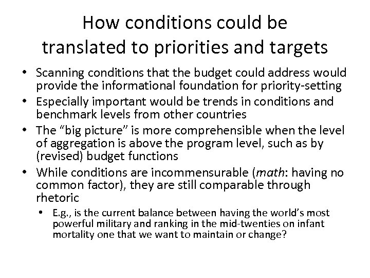 How conditions could be translated to priorities and targets • Scanning conditions that the