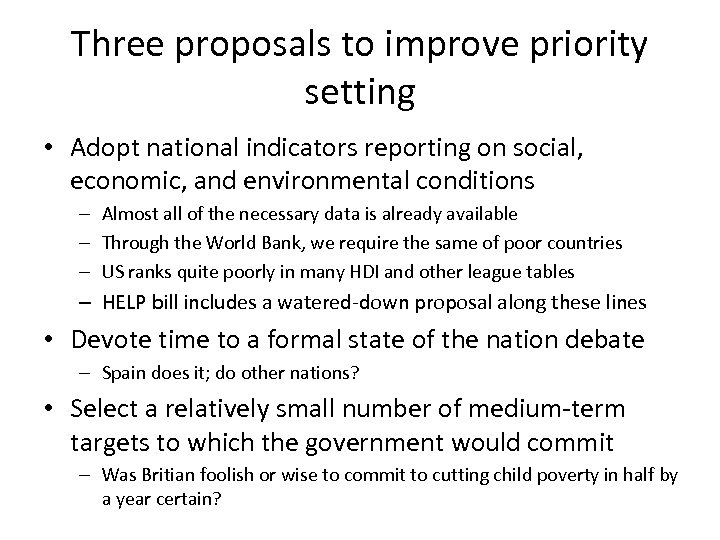 Three proposals to improve priority setting • Adopt national indicators reporting on social, economic,