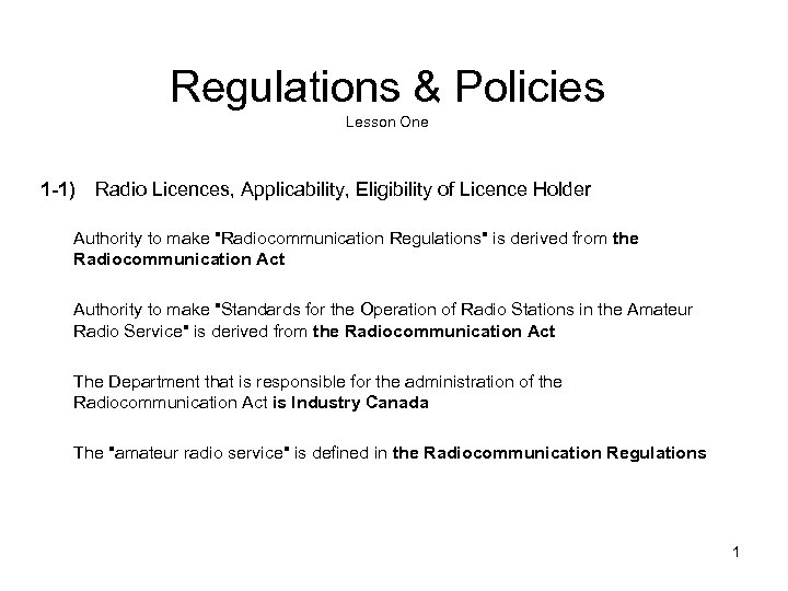 Regulations & Policies Lesson One 1 -1) Radio Licences, Applicability, Eligibility of Licence Holder