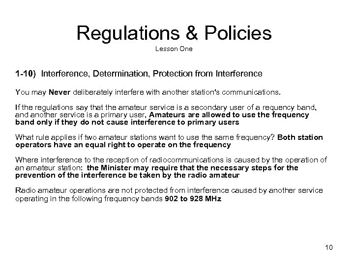 Regulations & Policies Lesson One 1 -10) Interference, Determination, Protection from Interference You may