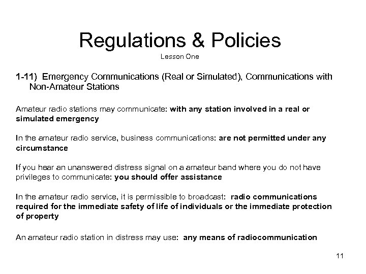 Regulations & Policies Lesson One 1 -11) Emergency Communications (Real or Simulated), Communications with