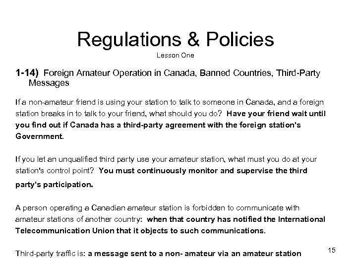 Regulations & Policies Lesson One 1 -14) Foreign Amateur Operation in Canada, Banned Countries,