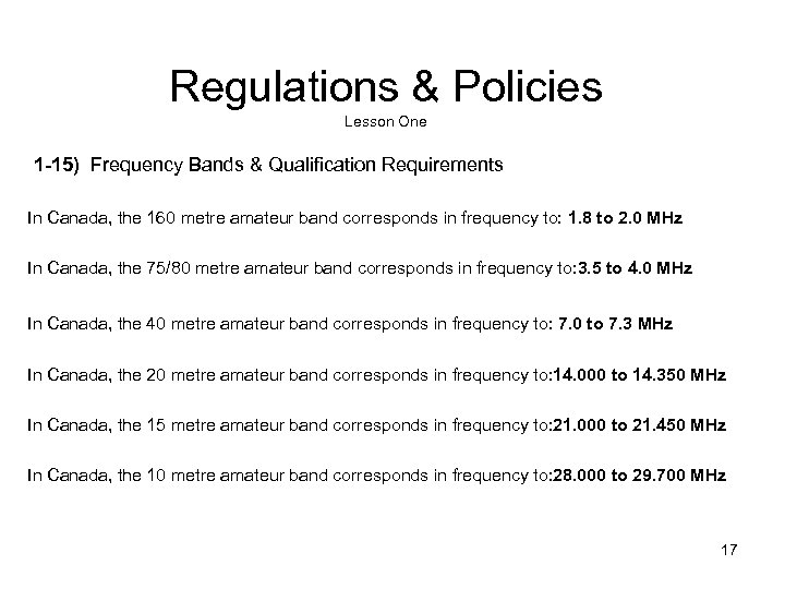 Regulations & Policies Lesson One 1 -15) Frequency Bands & Qualification Requirements In Canada,