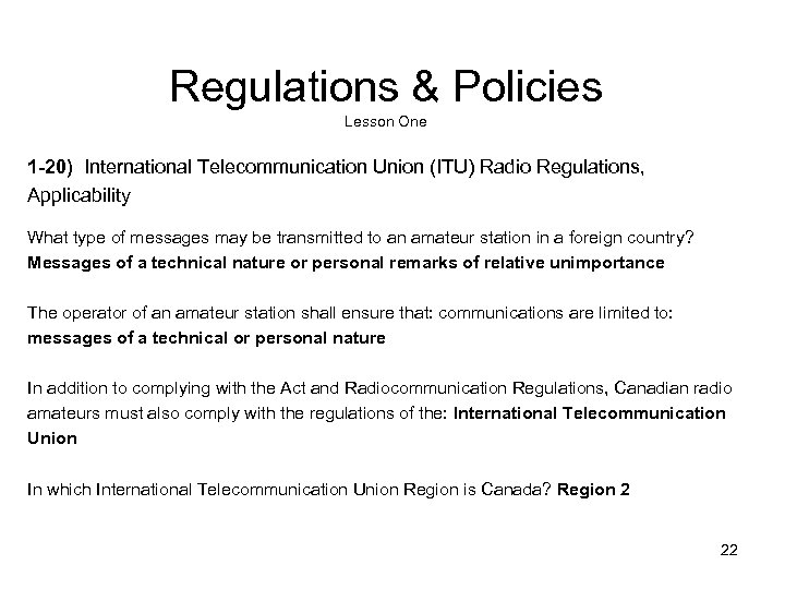 Regulations & Policies Lesson One 1 -20) International Telecommunication Union (ITU) Radio Regulations, Applicability