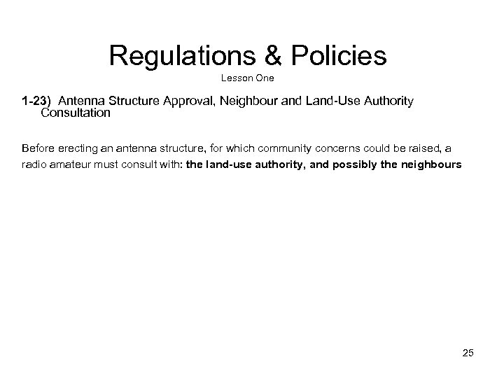 Regulations & Policies Lesson One 1 -23) Antenna Structure Approval, Neighbour and Land-Use Authority