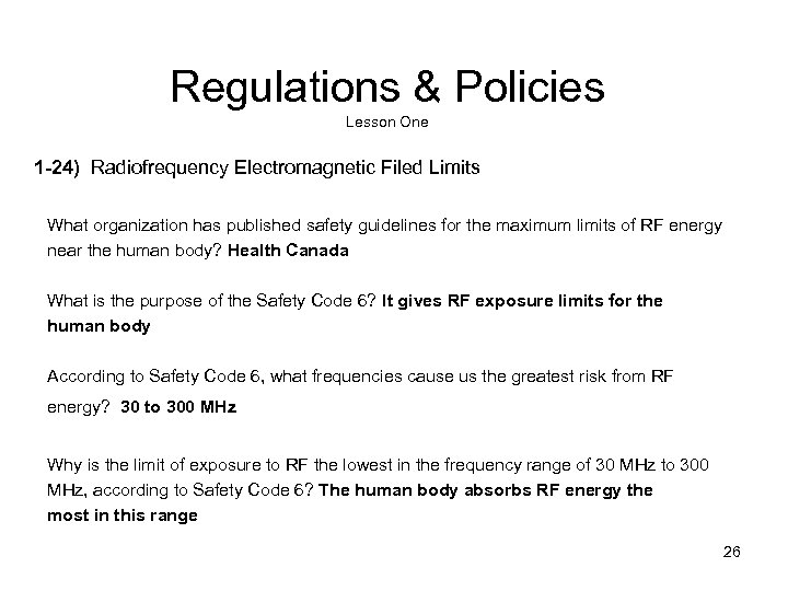 Regulations & Policies Lesson One 1 -24) Radiofrequency Electromagnetic Filed Limits What organization has