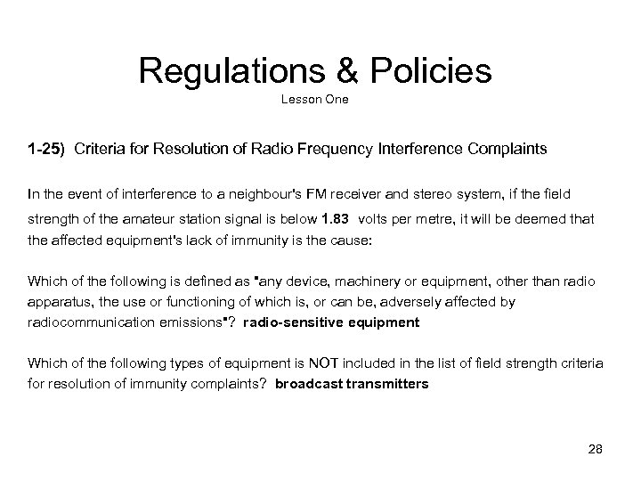 Regulations & Policies Lesson One 1 -25) Criteria for Resolution of Radio Frequency Interference