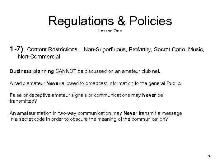 Regulations & Policies Lesson One 1 -7) Content Restrictions – Non-Superfluous, Profanity, Secret Code,