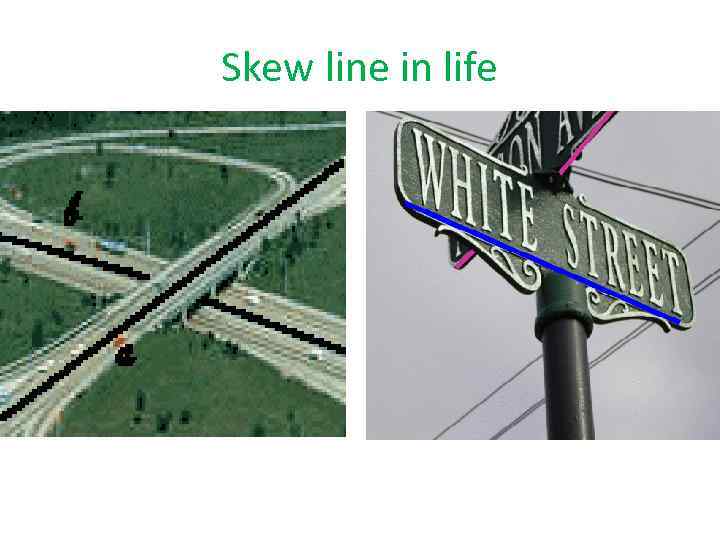 Skew line in life 