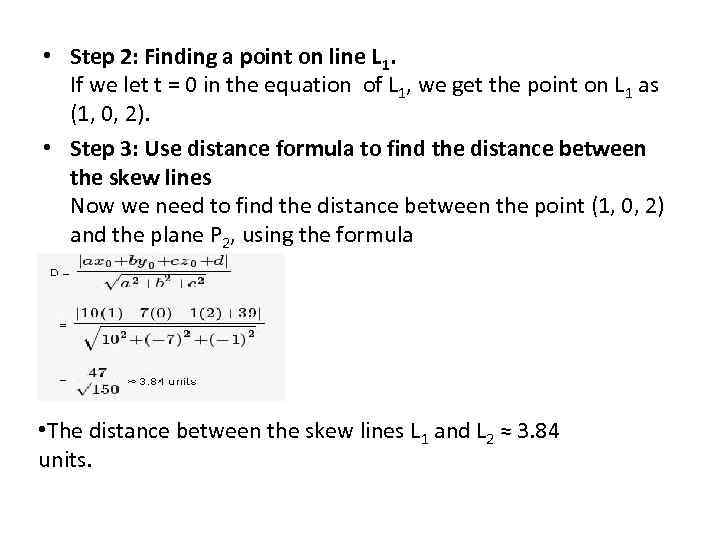  • Step 2: Finding a point on line L 1. If we let