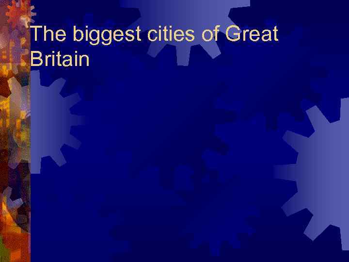 The biggest cities of Great Britain 