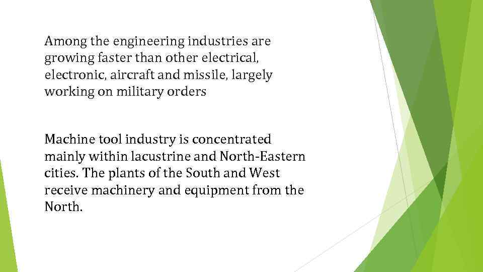 Among the engineering industries are growing faster than other electrical, electronic, aircraft and missile,