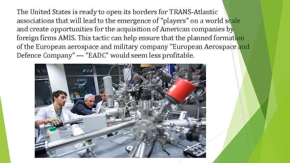 The United States is ready to open its borders for TRANS-Atlantic associations that will