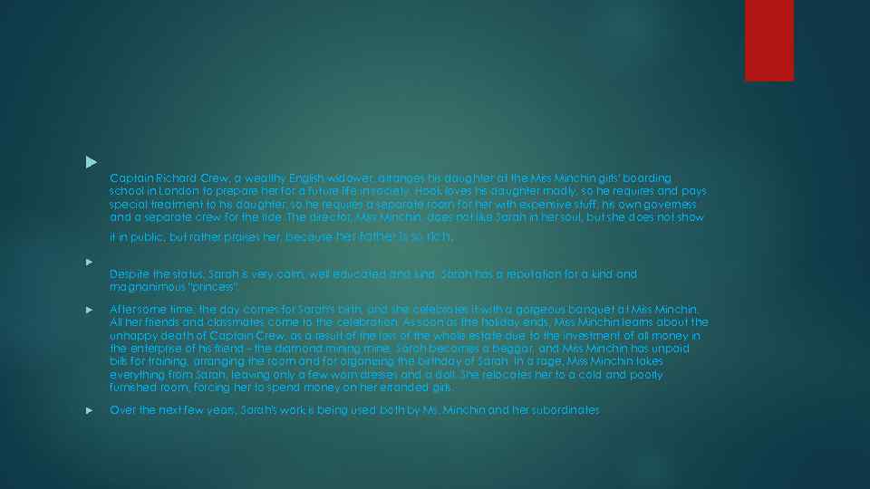  Captain Richard Crew, a wealthy English widower, arranges his daughter at the Miss