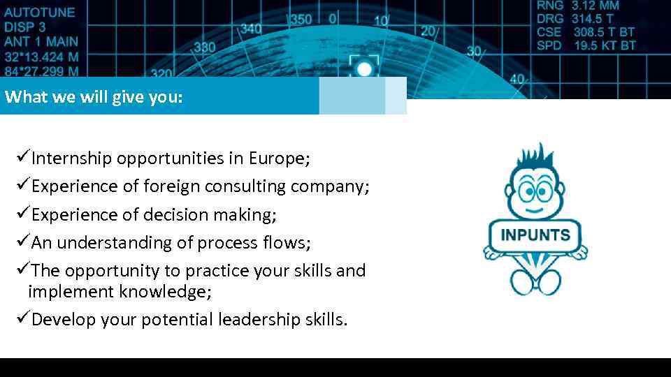 What we will give you: üInternship opportunities in Europe; üExperience of foreign consulting company;