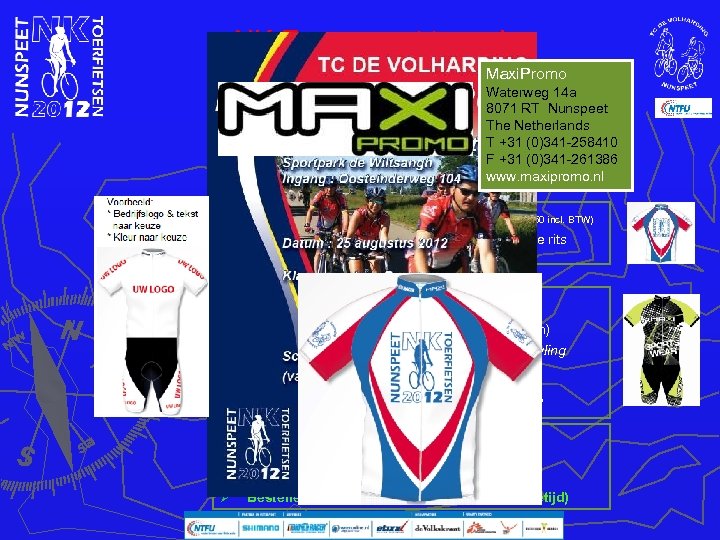 NK Evenement tenue's Maxi. Promo Waterweg 14 a 8071 RT Nunspeet The Netherlands T