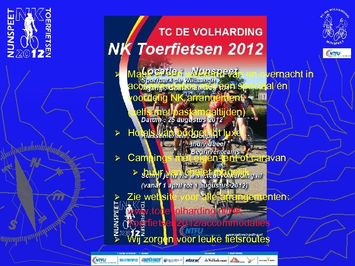 Accommodaties (1) Ø Maak er een weekend van en overnacht in accommodaties met een