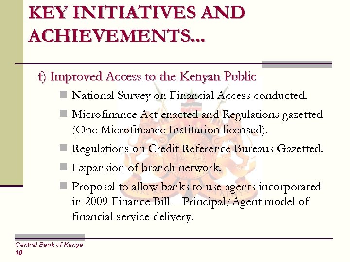 KEY INITIATIVES AND ACHIEVEMENTS. . . f) Improved Access to the Kenyan Public n