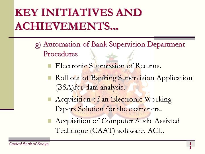 KEY INITIATIVES AND ACHIEVEMENTS. . . g) Automation of Bank Supervision Department Procedures n