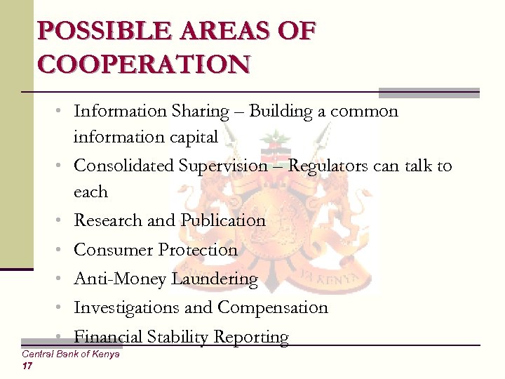 POSSIBLE AREAS OF COOPERATION • Information Sharing – Building a common • • •