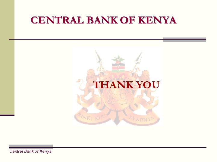 CENTRAL BANK OF KENYA THANK YOU Central Bank of Kenya 